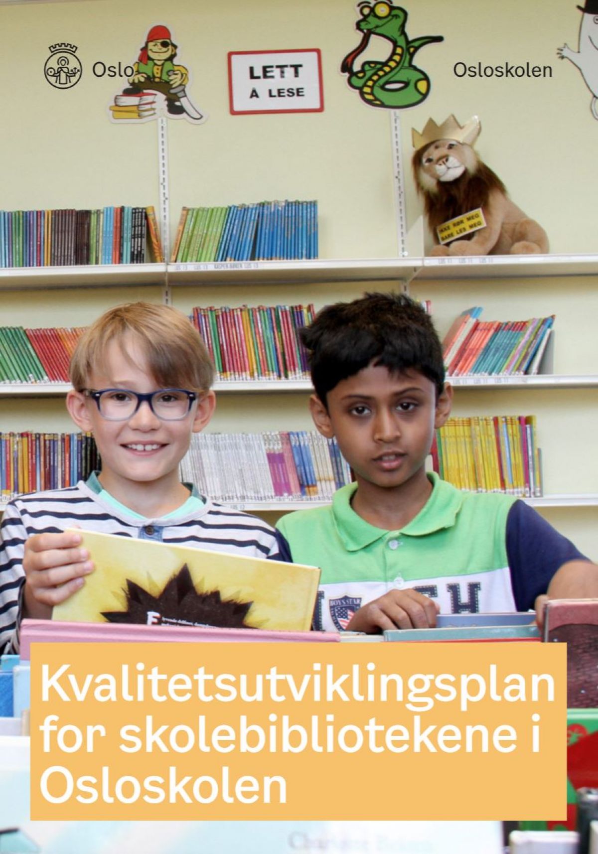 Hentet fra skolebibliotekstandarden i Oslo